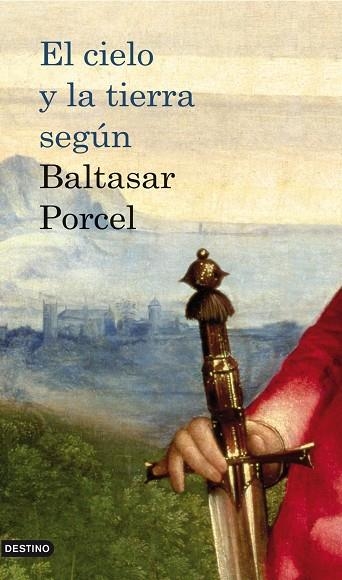 EL CIELO Y LA TIERRA SEGUN BALTASAR PONCEL | 9788423342013 | BALTASAR PORCEL