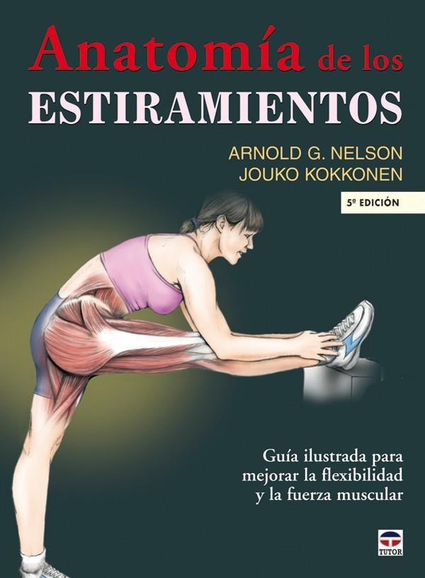 ANATOMIA DE LOS ESTIRAMIENTOS | 9788479026448 | NELSON, ARNOLD G. & KOKKONEN, JOUKO