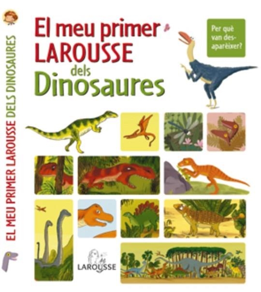 EL MEU PRIMER LAROUSSE DELS DINOSAURES | 9788480168793 | LAROUSSE EDITORIAL