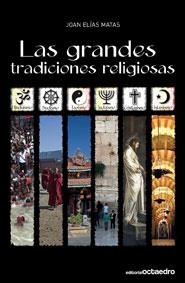 LAS GRANDES TRADICIONES RELIGIOSAS | 9788499210070 | ELIAS-MATAS, JOAN