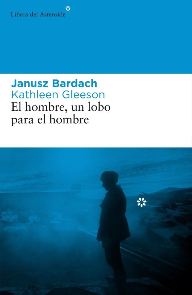 EL HOMBRE UN LOBO PARA EL HOMBRE | 9788492663101 | BARDACH/GLEESON