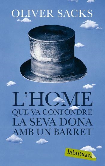 L' HOME QUE VA CONFONDRE LA SEVA DONA AMB UN BARRET | 9788492549986 | OLIVER SACKS