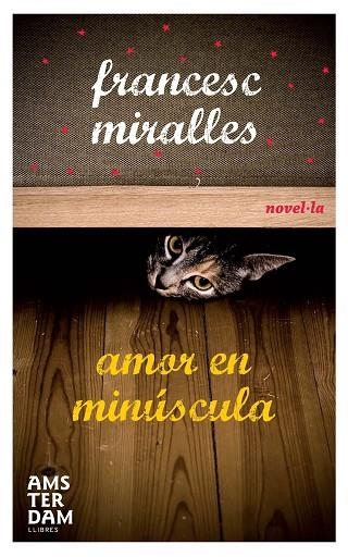 AMOR EN MINUSCULA | 9788493718343 | FRANCESC MIRALLES