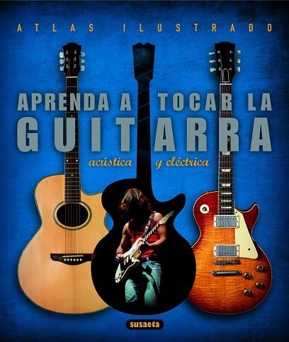 APRENDA A TOCAR LA GUITARRA ELECTRICA Y ACUSTICA | 9788430546794 | VARIOS AUTORES