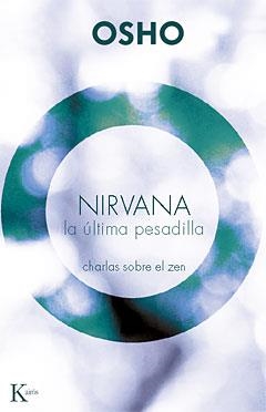 NIRVANA LA ULTIMA PESADILLA | 9788472457416 | OSHO