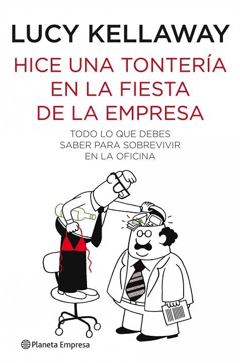 HICE UNA TONTERIA EN LA FIESTA DE LA EMPRESA | 9788408088912 | KELLAWAY, LUCY