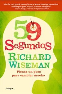 59 SEGUNDOS. PIENSA UN POCO PARA CAMBIAR MUCHO | 9788498676860 | WISEMAN, RICHARD