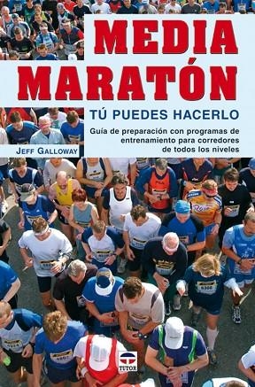 MEDIA MARATON. TU PUEDES HACERLO | 9788479026301 | GALLOWAY, JEFF