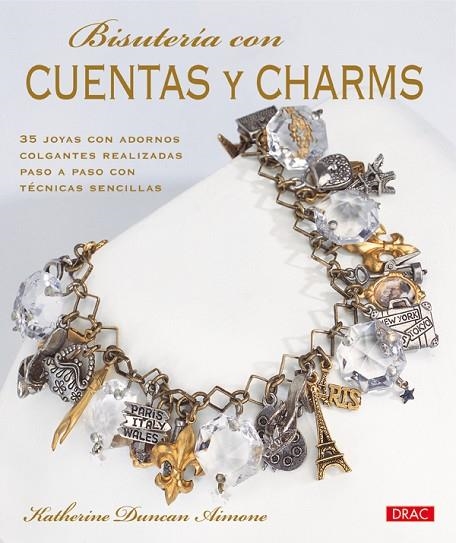 BISUTERIA CON CUENTAS Y CHARMS | 9788498740981 | DUNCAN AIMONE, KATHERINE