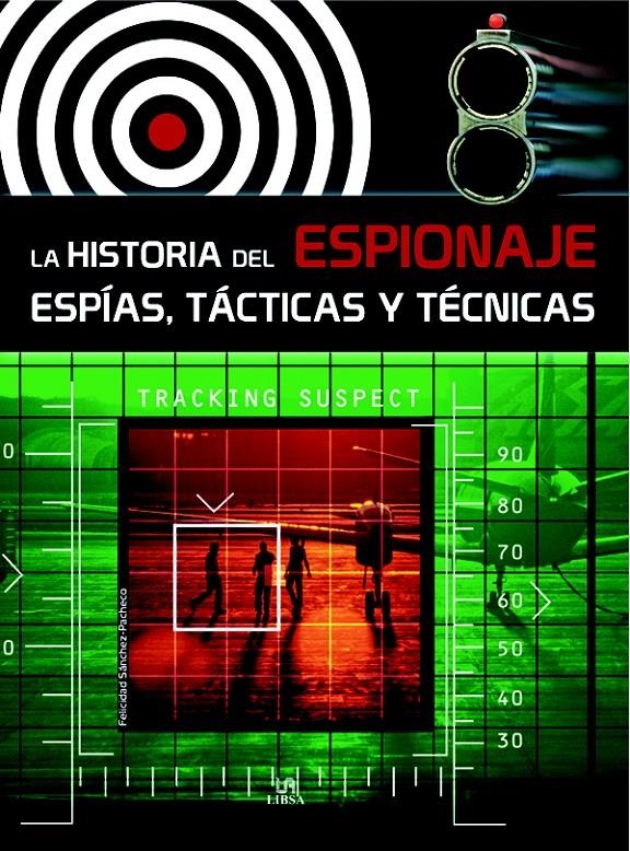 HISTORIA DEL ESPIONAJE: ESPIAS, TACTICAS Y TECNICAS, LA | 9788466217217 | SANCHEZ, FELICIDAD