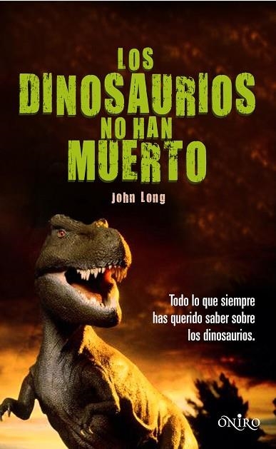 LOS DINOSAUROS NO HAN MUERTO | 9788497544559 | LONG, JOHN