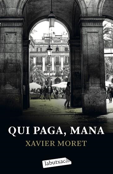 Qui paga mana | 9788499300801 | Xavier Moret