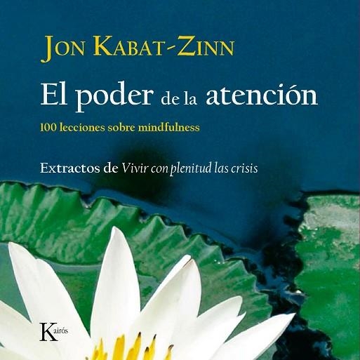 EL PODER DE LA ATENCION | 9788472457423 | KABAT-ZINN, JON