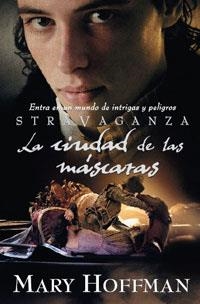 STRAVAGANZA - LA CUIDAD DE LAS MASCARAS | 9788427200111 | HOFFMAN, MARY