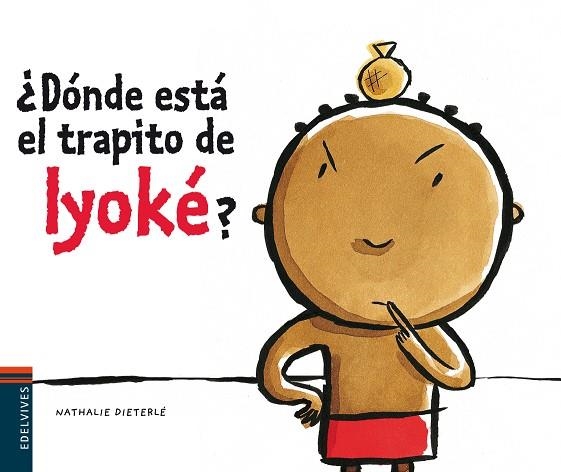 DONDE ESTA EL TRAPITO DE IYOKE ? | 9788426374790 | DIETERLE, NATHALIE