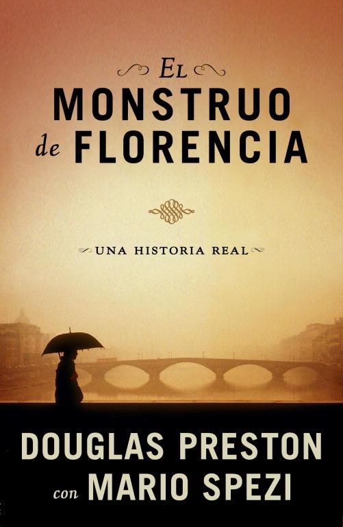 EL MONSTRUO DE FLORENCIA | 9788401337512 | PRESTON, DOUGLAS & SPEZI, MARIO