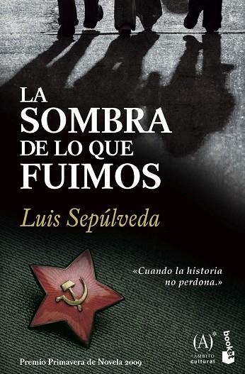 SOMBRA DE LO QUE FUIMOS, LA | 9788467032857 | SEPULVEDA, LUIS