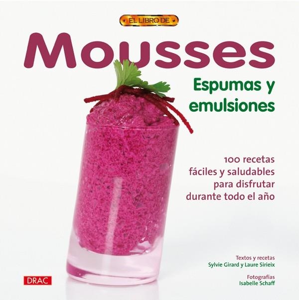 MOUSSES - ESPUMAS Y EMULSIONES | 9788498740813 | GIRARD, SYLVIE & SIRIEIX, LAURE