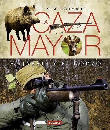 CAZA MAYOR DEL JABALI Y DEL CORZO, LA | 9788430551156 | VVAA