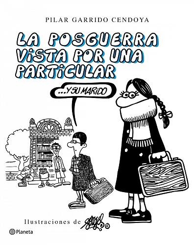 POSGUERRA VISTA POR UNA PARTICULAR Y SU MARIDO, LA | 9788408092773 | GARRIDO CENDOYA, PILAR & FORGES