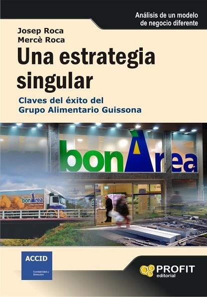 ESTRATEGIA SINGULAR, UNA | 9788496998537 | JOSEP ROCA & MERCE ROCA