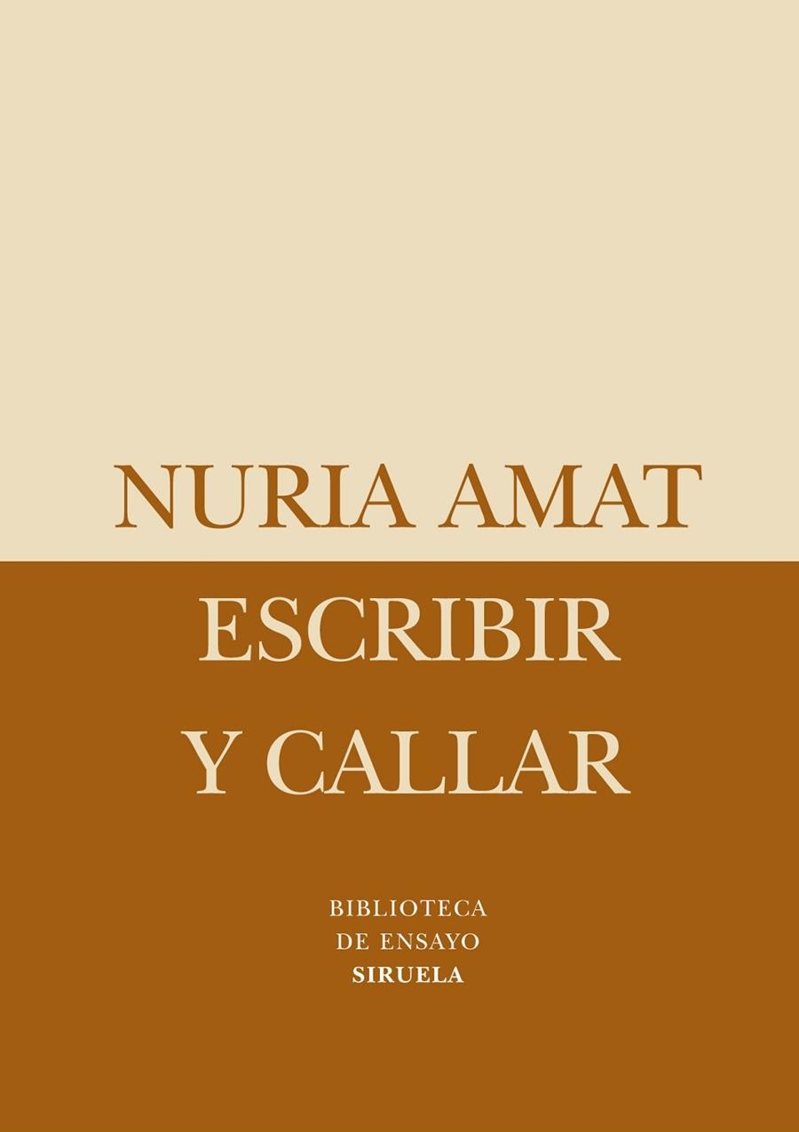 ESCRIBIR Y CALLAR | 9788498413656 | NURIA AMAT