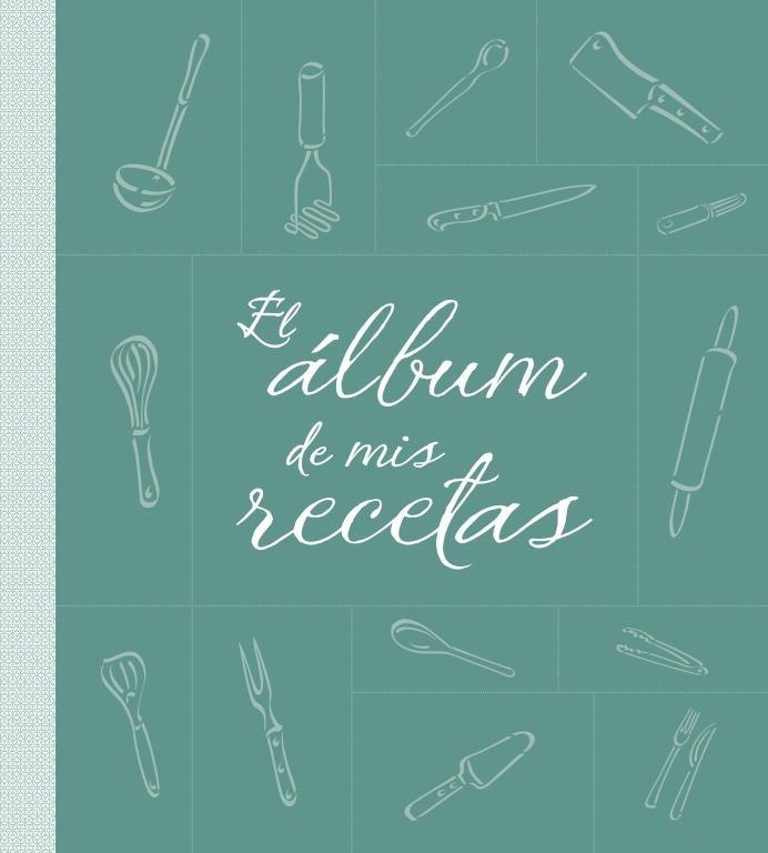 EL ALBUM DE MIS RECETAS | 9788425344251 | VARIOS AUTORES,