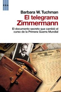 EL TELEGRAMA ZIMMERMANN | 9788498677669 | TUCHMAN, BARBARA W.