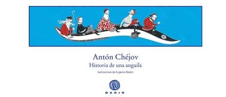 HISTORIA DE UNA ANGUILA | 9788496974517 | CHÉJOV, ANTÓN