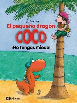 EL PEQUEÑO DRAGON COCO !NO TENGAS MIEDO! | 9788424633516 | SIEGNER, INGO