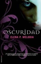 OSCURIDAD | 9788499181295 | MELODIA, ELENA P.