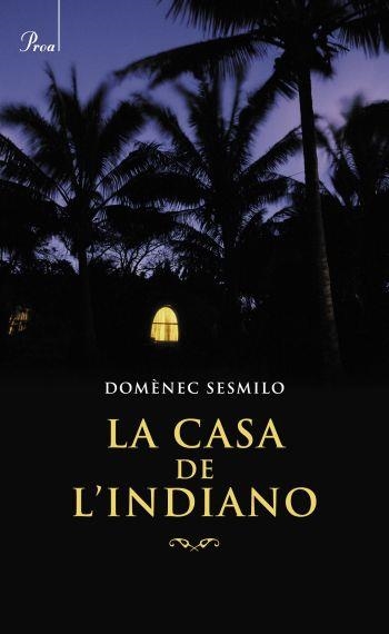 CASA DEL INDIANO, LA | 9788482568812 | SESMILO, DOMENEC