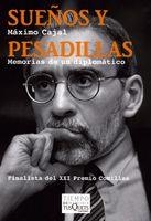 SUEÑOS Y PESADILLAS - MEMORIAS DE UN DIPLOMATICO | 9788483832103 | CAJAL, MAXIMO