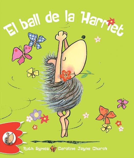 EL BALL DE LA HARRIET | 9788492880300 | SYMES, RUTH & CHURCH, CAROLINE JAYNE