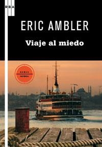 VIAJE AL MIEDO | 9788498677997 | AMBLER, ERIC