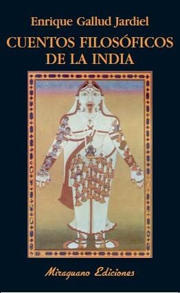 CUENTOS FILOSOFICOS DE LA INDIA | 9788478133598 | GALLUD JARDIEL, ENRIQUE