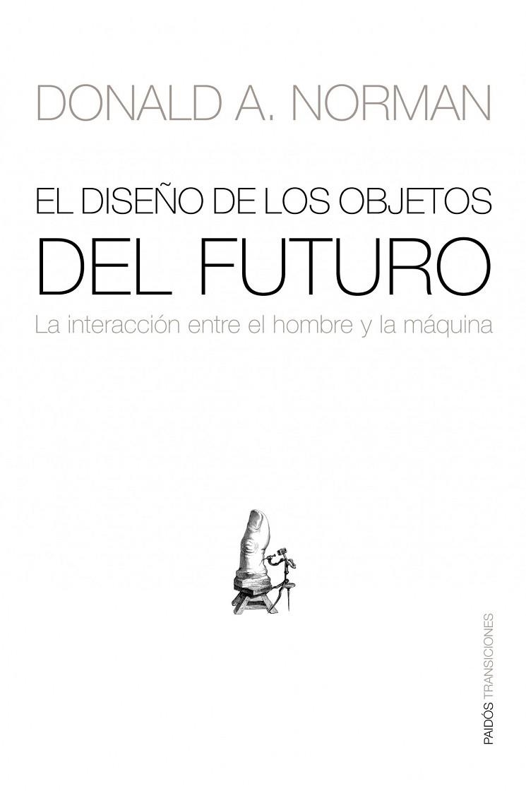 EL DISEÑO DE LOS OBJETOS DEL FUTURO | 9788449323881 | NORMAN, DONALD A.