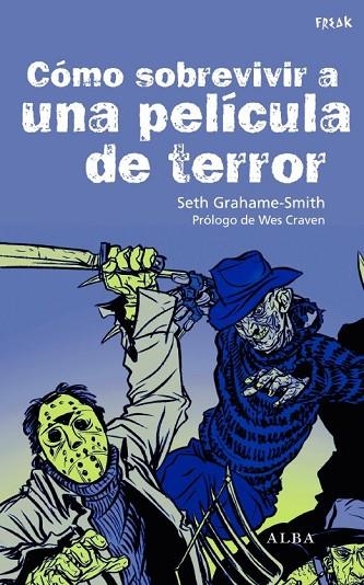 COMO SOBREVIVIR A UNA PELICULA DE TERROR | 9788484285670 | GRAHAME-SMITH, SETH