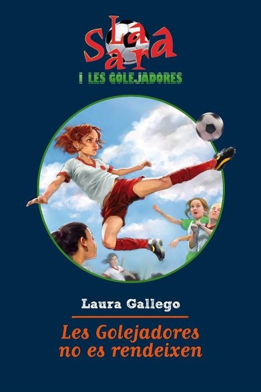 LES GOLEJADORES NO ES RENDEIXEN | 9788499321493 | LAURA GALLEGO GARCIA