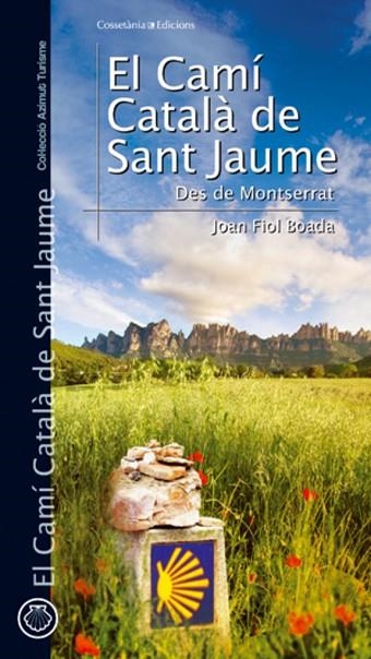 EL CAMI CATALA DE SANT JAUME | 9788497916776 | FIOL BOADA, JOAN