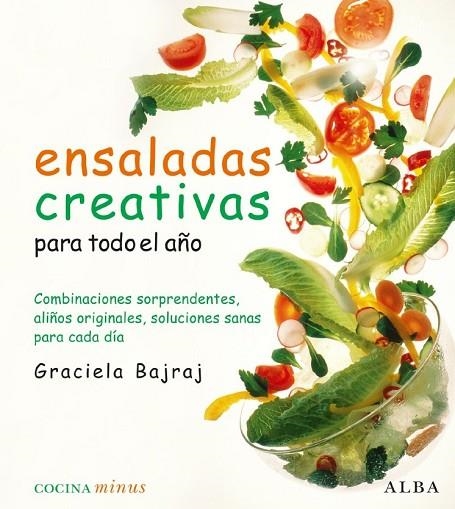 ENSALADAS CREATIVAS PARA TODO EL AÑO | 9788484285762 | GRACIELA BAJRAJ