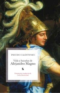 VIDA Y HAZAÑAS DE ALEJANDRO MAGNO | 9788424911584 | CALISTENES, PSEUDO