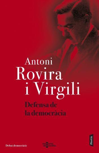 DEFENSA DE LA DEMOCRACIA | 9788498091533 | ANTONI ROVIRA VIRGILI