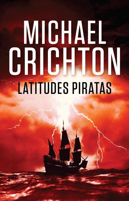 LATITUDES PIRATAS | 9788401338908 | CRICHTON, MICHAEL