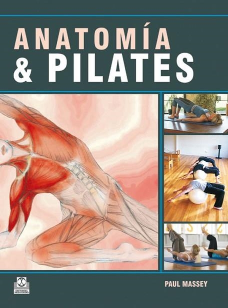 ANATOMIA & PILATES | 9788499100234 | MASSEY, PAUL