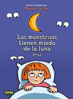 LOS MONSTRUOS TIENEN MIEDO A LA LUNA | 9788498478488 | SATRAPI, MARJANE