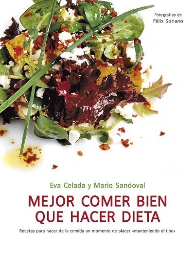 MEJOR COMER BIEN QUE HACER DIETA | 9788425344282 | CELADA, EVA & SANDOVAL, MARIO