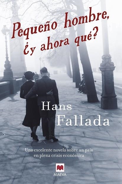 PEQUEÑO HOMBRE ¿ Y AHORA QUE ? | 9788496748866 | HANS FALLADA