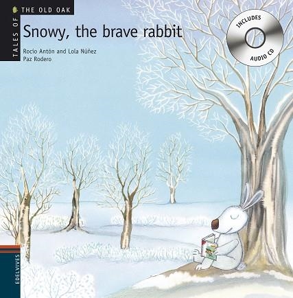 SNOWY, THE BRAVE RABBIT | 9788426376930 | ROCIO ANTON & NUÑEZ. LOLA