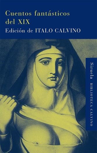 CUENTOS FANTASTICOS DEL SIGLO XIX | 9788498414486 | ITALO CALVINO